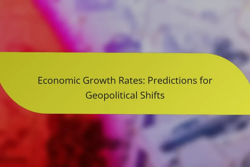 Economic Growth Rates: Predictions for Geopolitical Shifts