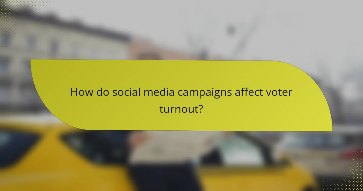 How do social media campaigns affect voter turnout?