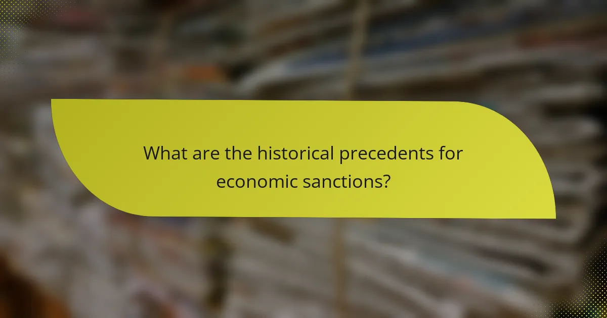 What are the historical precedents for economic sanctions?