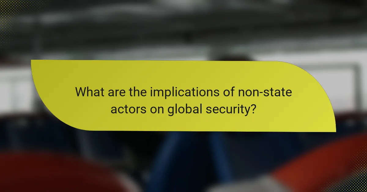 What are the implications of non-state actors on global security?