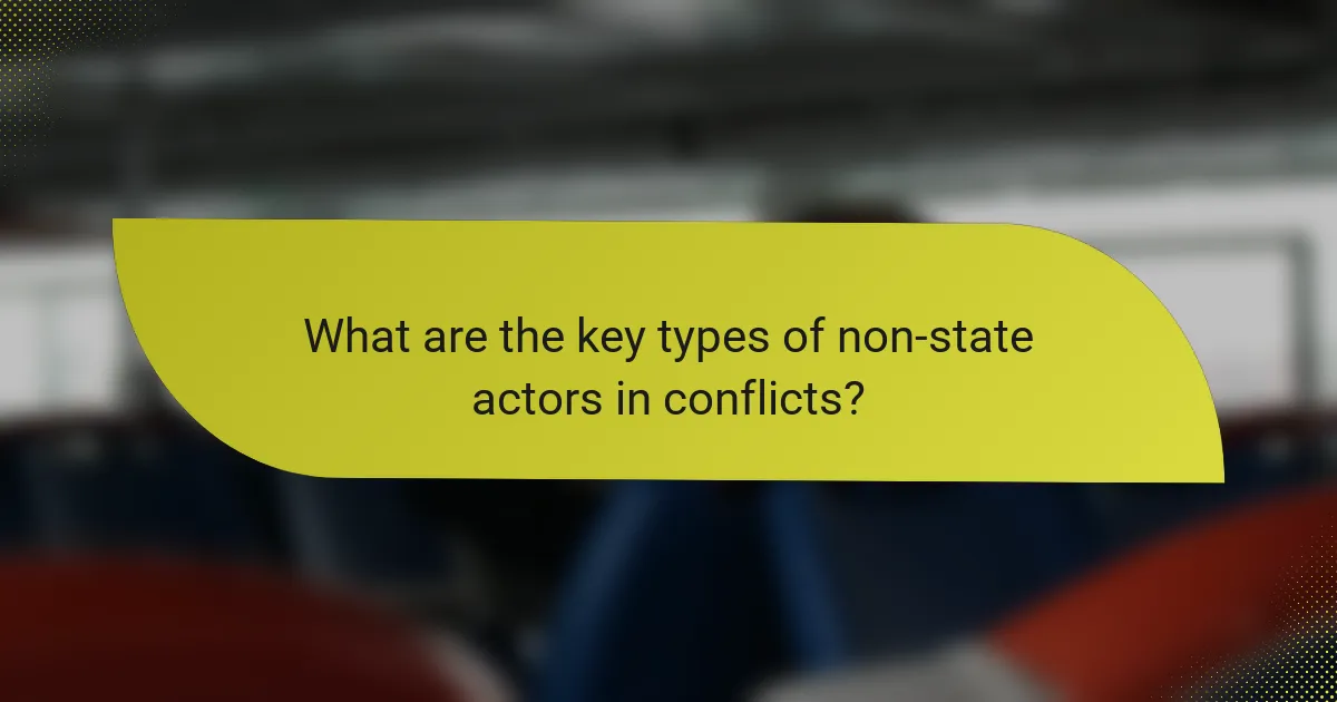 What are the key types of non-state actors in conflicts?